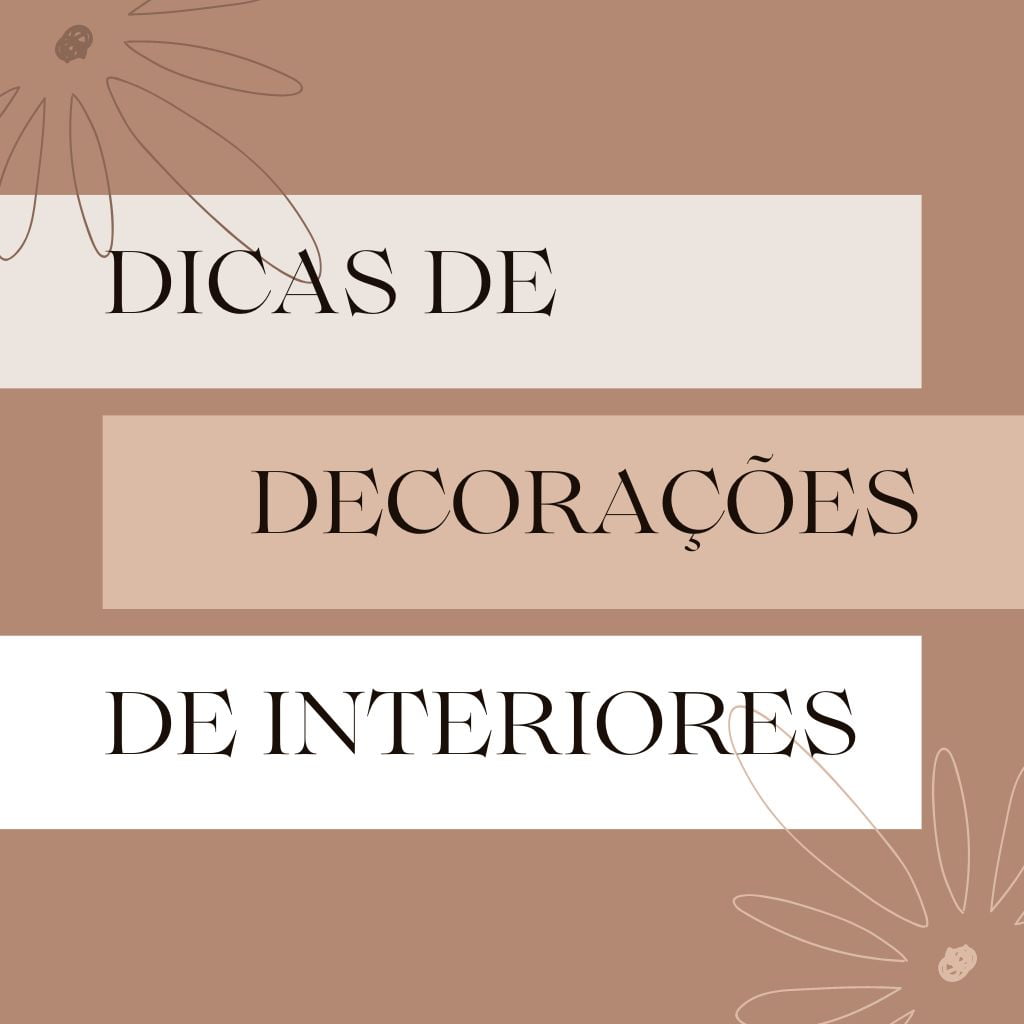Leia mais sobre o artigo Dicas de decoração de interiores