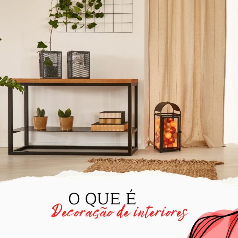 O que é decoração de interiores? - Laura Decorações